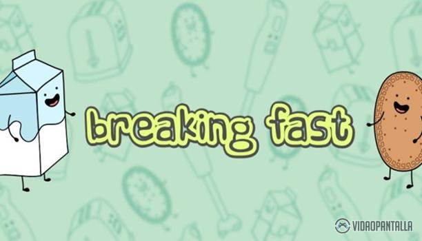 [Análisis] Breaking Fast