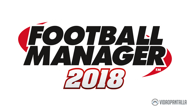 Football Manager 2018 llegará el 10 de noviembre