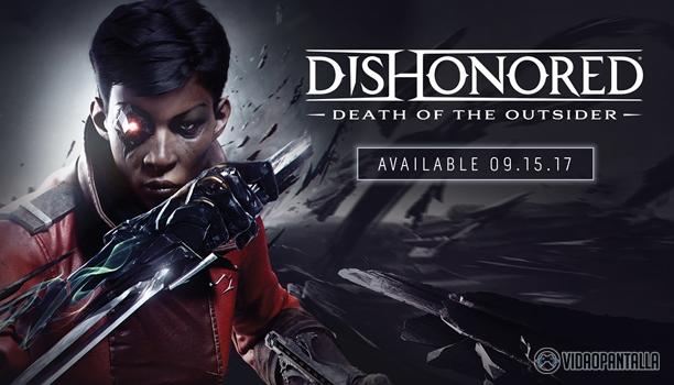 Nuevo tráiler de Dishonored: The Death of The Outsider