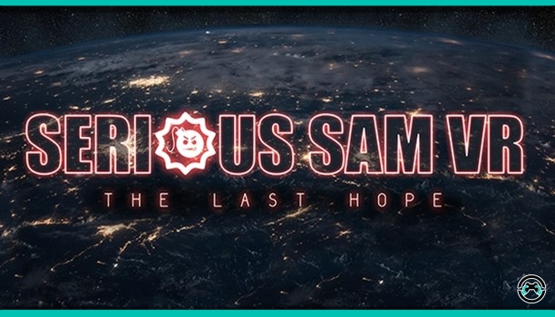 Serious Sam VR: The Last Hope ya está disponible con descuento en Steam