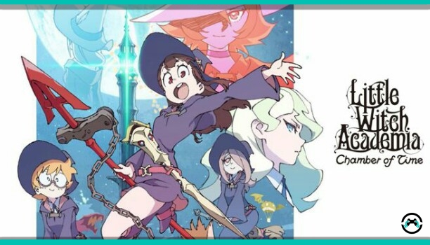 Little Witch Academia: Chamber of Time ya se encuentra disponible 
