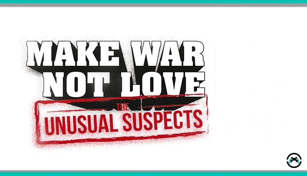 SEGA y sus estudios anuncian Make War Not Love 5 - The Unusual Suspects