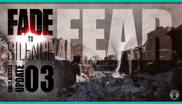 Fade to Silence estrena su nueva actualización llamada FEAR