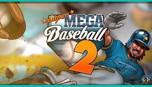 Super Mega Baseball 2 muestra su tráiler de lanzamiento