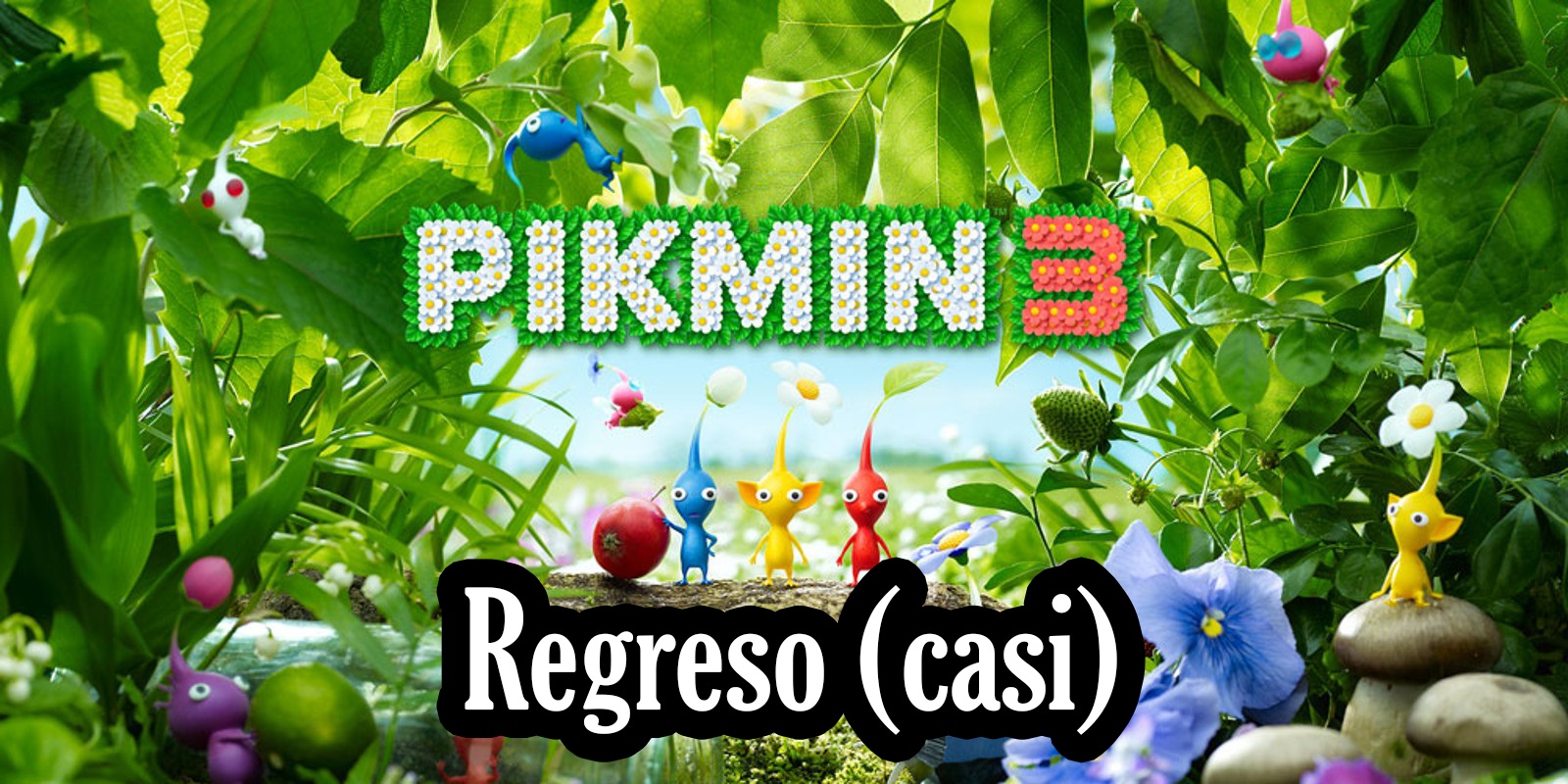 ¡Semana especial Pikmin 4! Pikmin 3, regresando (casi) al origen